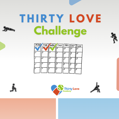 Join the Thirty Love Challenge